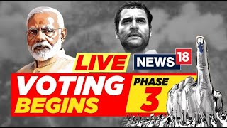 Lok Sabha Elections 2024 Live Phase 3 Polling Day LIVE Coverage  BJP  Congress  News18  N18L [upl. by Tunnell]