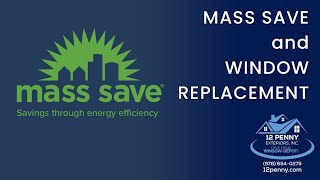 Mass Save offers for Replacement Windows [upl. by Conte]