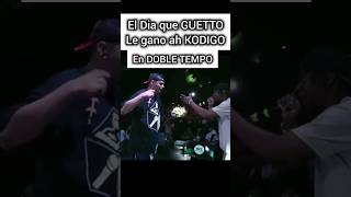 El dia que GUETTO le gano ah KODIGO en DOBLE TEMPO [upl. by Yevol487]