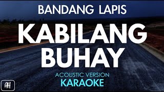 Bandang Lapis  Kabilang Buhay KaraokeAcoustic Version [upl. by Adriano688]