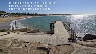 Fleurieu Peninsula South Australia  Goolwa Middleton Port Elliot Horseshoe Bay Victor Harbor [upl. by Nevada362]