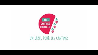 Le Label Cantines Durables [upl. by Weinhardt184]