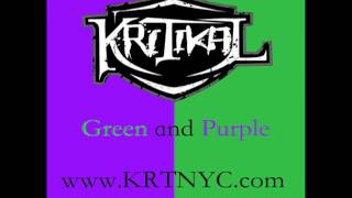 Kritikal  Green and Purple [upl. by Twyla425]