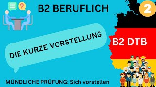 B2 Beruflich Mündliche Prüfung telc DeutschTest für den Beruf DTB Die kurze Vorstellung  Schablone [upl. by Niliac]