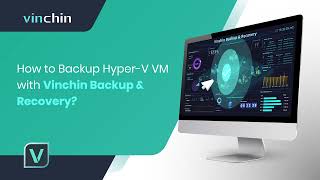 How to backup Hyper V VM with Vinchin Backup amp Recovery？ [upl. by Ytrebil]