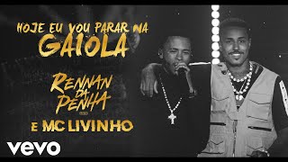 Rennan da Penha Mc Livinho  Hoje Eu Vou Parar na Gaiola Ao Vivo [upl. by Carry]