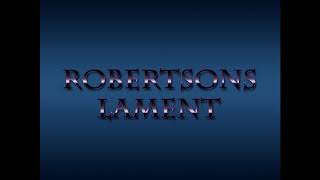 Robertsons Lament [upl. by Isyed]