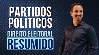 Partidos Políticos  Direito Eleitoral Resumido [upl. by Kolodgie635]