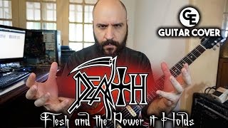 Death  Flesh and the Power it Holds  Guitar Cover [upl. by Fulbert47]