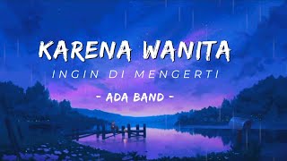 Karena Wanita Ingin dimengerti  Lirik lagu [upl. by Ablasor]