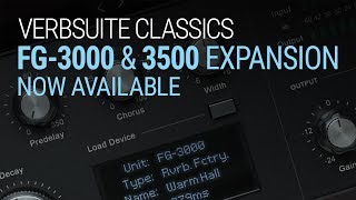 Introducing the FG3000 and FG3500 Reverbs for VerbSuite Classics [upl. by Chelsie]