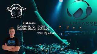 CLUBBASSE  MEGAMIX by DJ ATeKa [upl. by Imar]