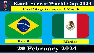 Brazil vs MexicoFootball MatchFIFA Beach Soccer World Cup 202420 February 2024 [upl. by Alda]