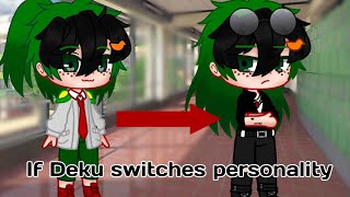 If Deku swap personality  MHABNHA  GCMM  Gacha club [upl. by Oneida]