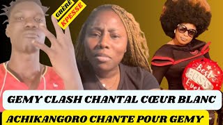 🇹🇬 ACHIKANGORO CHANTE POUR GEMY  GEMY CLASH CHANTAL CŒUR BLANC 🇹🇬 [upl. by Griseldis]