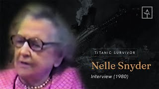 Titanic Survivor Nelle Snyder  Interview 1980 [upl. by Shurlock744]