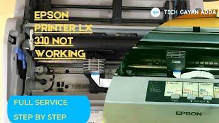 EPSON LX310 NOT WORKING  PRINTER NOT WORKING  HEAD JAM amp NOISE [upl. by Cadel12]