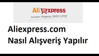 Aliexpressten Nasıl Alışveriş Yapılır [upl. by Eenor]