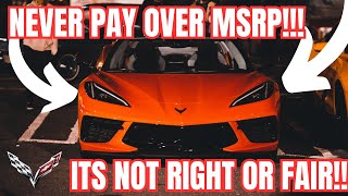 NEVER PAY OVER MSRP FOR A NEW CORVETTE ITS NOT RIGHT [upl. by Gun]