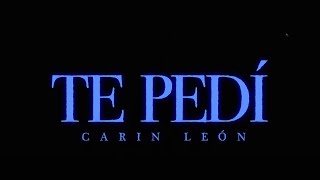 Te Pedí  Carin Leon Lyric Video [upl. by Melina]