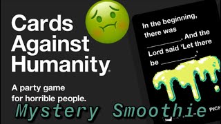 Cards against humanity Mystery Smoothie [upl. by Monk]