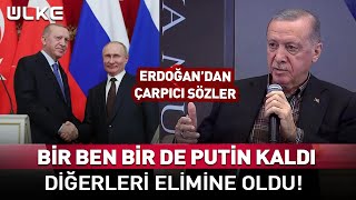 quotDünyada Bir Ben Bir Putin Kaldık Diğerleri Elimine Olduquot Erdoğandan Flaş Sözler haber [upl. by Ybbob]