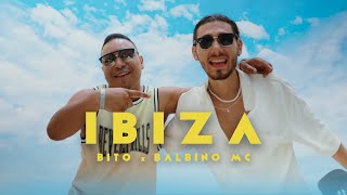 Bito x Balbino MC  Ibiza Video Oficial [upl. by Aurlie]