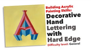 Building Acrylic Painting Skills 6 Decorative Hand Lettering with Hard Edge [upl. by Giliana]