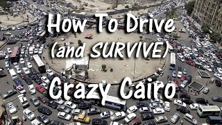 Getting Behind the Wheel In Crazy Cairo If You Dare [upl. by Careaga]