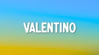 24KGoldn  Valentino Lyrics [upl. by Ednihek296]