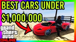 GTA 5 Online  BEST CARS TO BUY THAT ARE 1000000 OR LESS Under Rated Cars [upl. by Barny576]