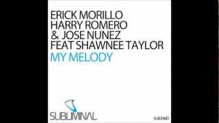 Erick Morillo Harry Romero amp Jose Nunez feat Shawnee Taylor  My Melody Dub Mix [upl. by Hsevahb]