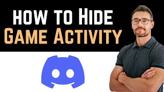 ✅ How To Hide Game Activity on Discord Full Guide [upl. by Ruddie]