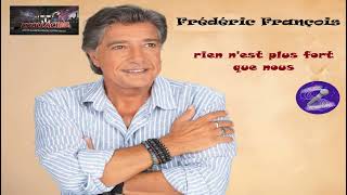 Karaoké Frédéric François  Rien nest plus fort que nous dévocaliséBv [upl. by Box]