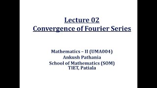 Lecture 2 Convergence of Fourier Series [upl. by Etka]