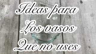 Dale otro uso a los vasos que no utilices [upl. by Ebner530]