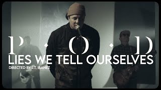 POD  quotLIES WE TELL OURSELVESquot Official Music Video VERITAS [upl. by Rehtul]