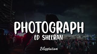 Ed Sheeran  Photograph Lyrics [upl. by Yenterb]