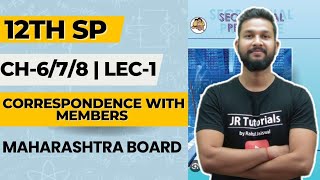 12th SP  Chapter 678  Correspondence With Members  Lecture 1  Maharashtra Board [upl. by Fabrianna]