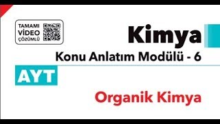 AYT KONU ANLATIM MODÜLÜ6 ORGANİK KİMYA KARMA TEST13 [upl. by Kathye]