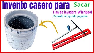 ✅ Invento casero para sacar tina de lavadora Whirlpool cuando se quede pegada Herramienta casera [upl. by Chenay]