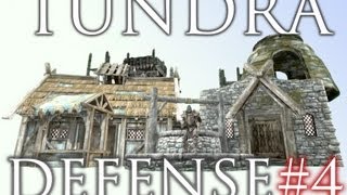 Skyrim Mods Tundra Defense  Part 4 [upl. by Iborian]