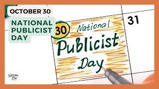 NATIONAL PUBLICIST DAY  October 30 [upl. by Yrrek]