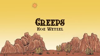 Koe Wetzel  Creeps Lyrics [upl. by Arretahs]