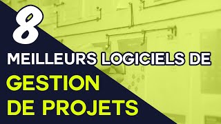 8 meilleurs logiciels de gestion de projet [upl. by Gilberto]