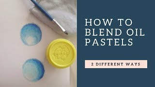 How to blend oil pastels  2 ways [upl. by Dnarb833]