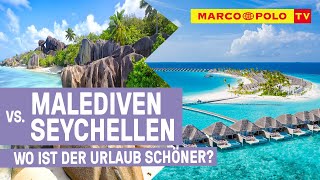 MALEDIVEN vs SEYCHELLEN  Die luxuriösen Trauminseln im Vergleich [upl. by Sherilyn]