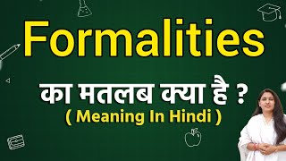 Formalities meaning in hindi  Formalities ka matlab kya hota hai  Word meaning [upl. by Namhar18]