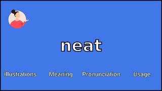 NEAT  Meaning and Pronunciation [upl. by Neerac]