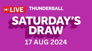 National Lottery Thunderball draw live tonight results from Saturday 17 Aug 2024  thunderball [upl. by Olinad]